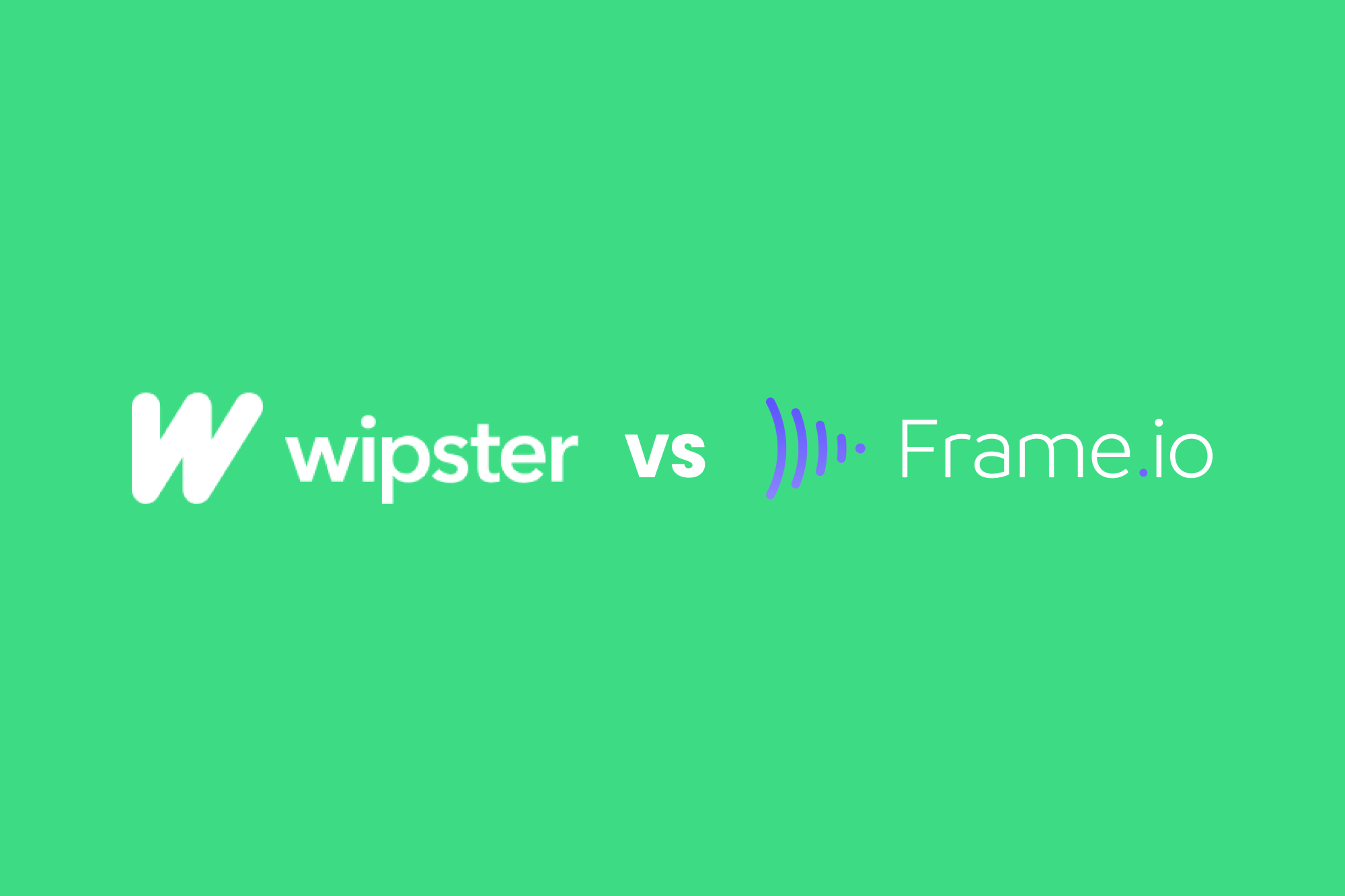 Wipster vs Frame.io Video Review and Approval Software